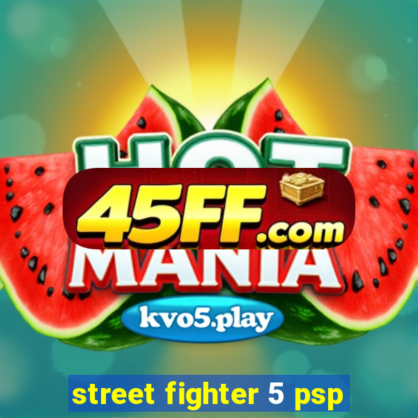 street fighter 5 psp